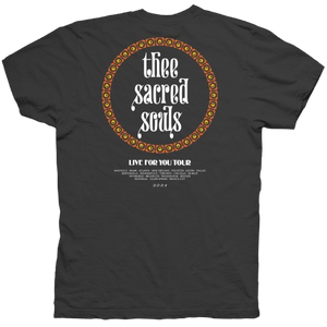 THE SACRED SOULS LIVE FOR YOU TOUR TEE