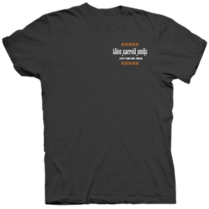 THE SACRED SOULS LIVE FOR YOU TOUR TEE
